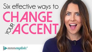 6 Ways To Change Your English Accent  Fix amp Speak Clearly [upl. by Iht]