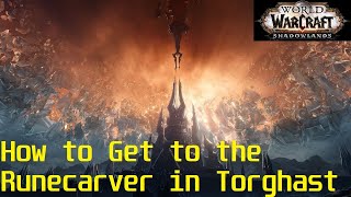 How to Get to the Runecarver in Torghast  Alpha WoW Shadowlands [upl. by Nodarb]