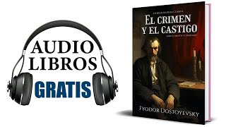 Crimen y castigo Audiolibro Fyodor Dostoevsky [upl. by Lucian]