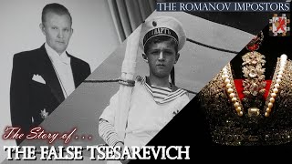 The False Tsesarevich – The Story of Heino Tammet The Romanov Impostors 8 [upl. by Akinyt954]