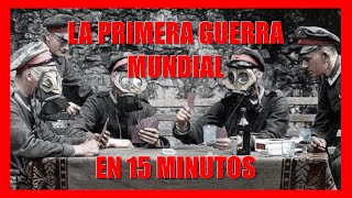 La PRIMERA GUERRA MUNDIAL  Resumen en 15 minutos [upl. by Baptlsta515]