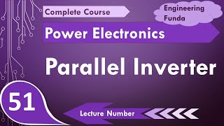 Parallel Inverter Basics Circuit Working Waveforms Applications amp Uses Explained [upl. by Macfarlane]