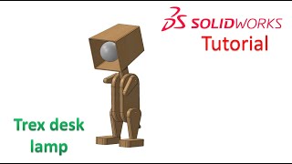 Solidworks Tutorial  How to make a Trex desk lamp [upl. by Nadbus]