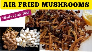 AIR FRIED SHIMEJI MUSHROOMS RECIPE WITH THE FINEST FLAVOUR EVER HOW TO AIR FRY MUSHROOMS [upl. by Lefty384]