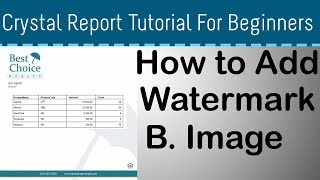 How to Add Watermark in Crystal Report  Part 06 [upl. by Enwad]