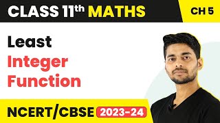 Least Integer Function  Least Integer  Maths Class 11 [upl. by Eanel352]