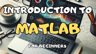 MATLAB Basics Your ULTIMATE Getting Started Guide [upl. by Bleier463]