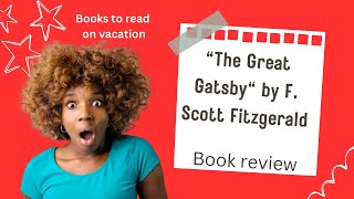 The Great Gatsbyquot by F Scott Fitzgerald  Books to read on vacation [upl. by Latin]