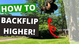 HOW TO BACKFLIP HIGHER 5 TIPS [upl. by Leirad]