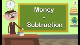 Money  Subtraction  Mathematics Grade 4  Periwinkle [upl. by Tartaglia]