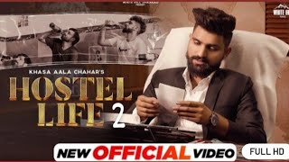 Hostel Life2  Ek Hostel Naam Ka Pinjra Tha Official Video  Khasa Aala Chahar  New Haryanvi Song [upl. by Virgie]