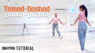 TUTORIAL ENHYPEN 엔하이픈  TamedDashed  Dance Tutorial  CHORUS EXPLANATION [upl. by Prakash393]