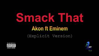 Smack That  Akon ft Eminem Explicit Lyrics [upl. by Oznofla]