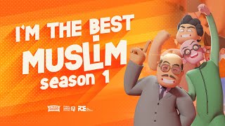 Im The Best Muslim  Season 1  Worlds Best Islamic Education Series [upl. by Ferdy285]