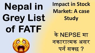 Nepal in Grey List  Grey Listing and Stock Market Relation Explained  A case Study [upl. by Martinsen]