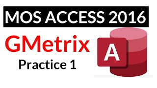 MICROSOFT ACCESS 2016  GMETRIX PRACTICE 1 STEP BY STEP [upl. by Eilliw]