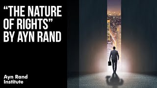 quotThe Nature of Rightsquot by Ayn Rand [upl. by Hakon]