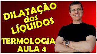 DILATAÇÃO TÉRMICA DOS LÍQUIDOS  TERMOLOGIA  Aula 4  Prof Boaro [upl. by Aztilem]