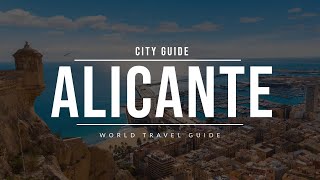 ALICANTE City Guide  Spain  Travel Guide [upl. by Aikemat794]