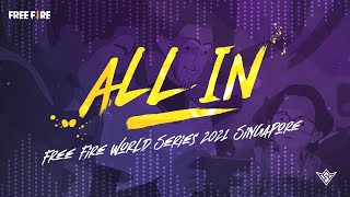 All In  Lyric Video  Free Fire World Series 2021 Singapore [upl. by Hasina]