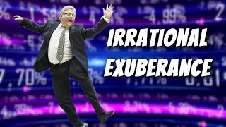 Irrational Exuberance Redux [upl. by Herriott]