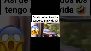 ASÍ DE CONFUNDIDOS LOS TENGO CON MI VIDA 😂 shorts viralvideo comedy humor 100k 1million [upl. by Dorr654]