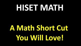 HISET Math – Learn This Simple Math Short Cut Powerful and Easy [upl. by Oremodlab488]