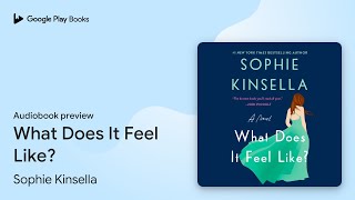 What Does It Feel Like by Sophie Kinsella · Audiobook preview [upl. by Ahsenev458]