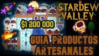 Guía de productos Artesanales en Stardew Valley Adiós Problemas de Oro [upl. by Ailerua]