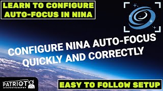 Setup NINA AutoFocus Quickly and Correctly [upl. by Llertnek121]