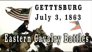 Civil War 1863  Gettysburg July 3rd  Eastern Cavalry Battles [upl. by Hsilgne]