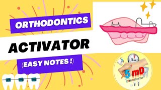 Activator  Orthodontics  easy notes explained quickly  5minDentistry [upl. by Ecadnac792]