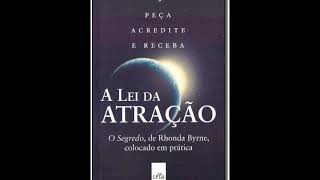 A lei da atração quotO segredoquot colocado em prática  Áudio Livro Completo AudioBook [upl. by Audres750]