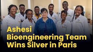 Ashesi BioEngineering Student Team wins Silver Medal at Synthetic Biology Competition [upl. by Kidd]