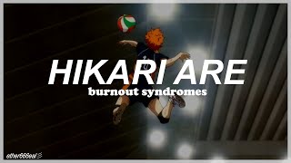 Haikyuu  Hikari Are  Burnout Syndromes AMV  sub español [upl. by Baras]