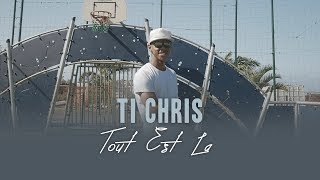 Ti Chris  Tout Est Là Street Clip [upl. by Ayalat]