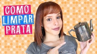 COMO LIMPAR PRATA RÁPIDO E FÁCIL  DAIENE CALMON [upl. by Vera]