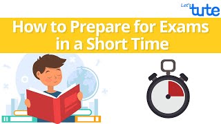 How to Prepare for Exams in a Short Time  Exam Preparation Tips for Students  Letstute [upl. by Jamnis]