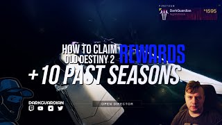 HOW TO CLAIM 10 PAST AND OLD SEASONS REWARDS IN DESTINY 2 [upl. by Mischa700]