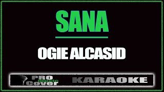 Sana  OGIE ALCASID KARAOKE [upl. by Ewen]