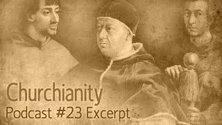 Churchianity Part 23 The Renaissance [upl. by Ailugram]