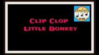 Sing With MeClip Clop Little Donkey [upl. by Dragde135]