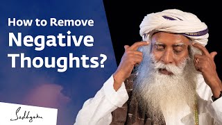 How to Remove Negative Thoughts Sadhguru Jagadish Vasudev Answers [upl. by Aicilaanna706]