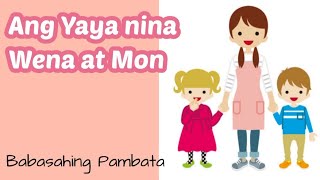 Maikling Kwento  Babasahing Pambata  Kindergarten  quotAng Yaya nina Wena at Monquot [upl. by Ellison]