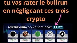 Ces Trois Crypto monnaie est Ta dernière Chance pour Réussir Ton Bullrun [upl. by Argela]