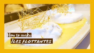 how to make Iles flottantesThe French Kitchen [upl. by Adin]