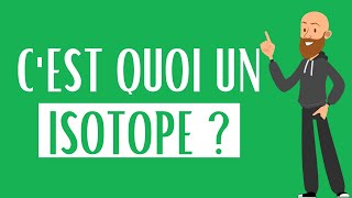 Cest quoi un isotope 3 minutes pour tout comprendre [upl. by Adamis46]