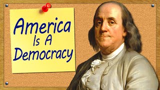 America Is A Democracy [upl. by Ym504]