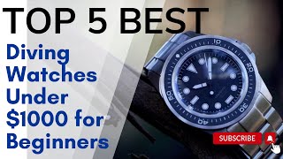 5 Best Diving Watches Under 1000 for Beginners and not only for them [upl. by Gnidleif]