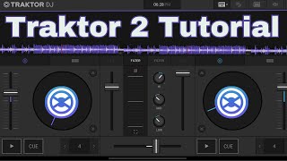 Traktor 2 DJ App Tutorial [upl. by Schober]